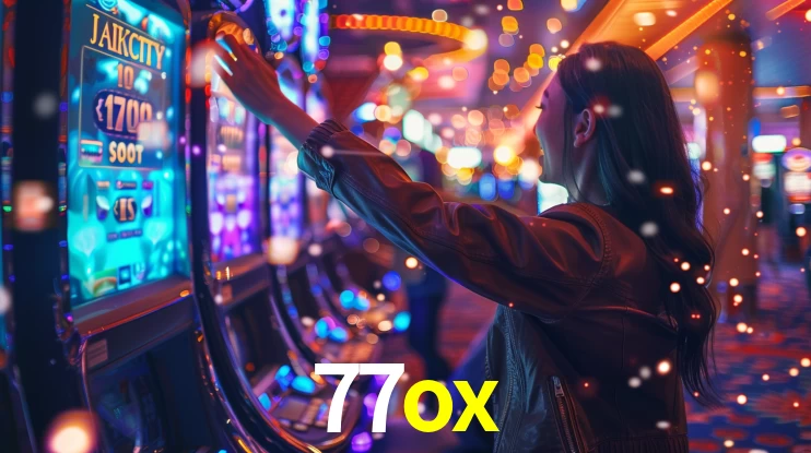 77ox: Jogos de Caça-Níqueis-Altas Recompensas, Roleta-Velocidade, Blackjack-Desafios Máximos